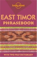 East Timor: Lonely Planet Phrasebook 1740590201 Book Cover