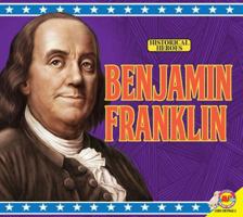 Benjamin Franklin Benjamin Franklin 1489680608 Book Cover