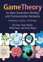 Game Theory for Next Generation Wireless and Communication Networks 1108417337 Book Cover