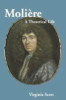 Molière: A Theatrical Life 0521782813 Book Cover