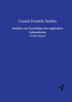 Studien zur Geschichte der englischen Lohnarbeiter: Dritter Band (German Edition) 3737224005 Book Cover