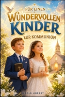 Zur Kommunion -: eschichtenbuch zur Erstkommunion - Kommunionsgeschenk für Kinder mit stärkenden Kurzgeschichten über Glauben, Frieden, Mut & Liebe - Kommunionsgeschenk (German Edition) B0GY7R9MFZ Book Cover