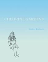 Chlorine Gardens 1927668581 Book Cover