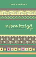 Informitzig 4 - Weitere Kolumnen 1973908352 Book Cover