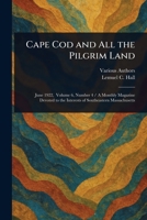 Cape Cod and All the Pilgrim Land 1023015579 Book Cover