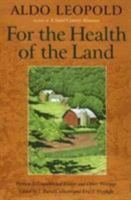 For the Health of the Land: Previously Unpublished Essays And Other Writings 1559637641 Book Cover