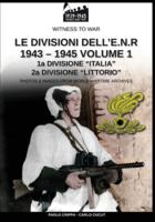 Le divisioni dell’E.N.R. 1943-1945 – Vol. 1 (Witness to war) (Italian Edition) 8893275805 Book Cover