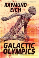 Galactic Olympics: Five Science Fiction Sports Stories B097SLN7MD Book Cover