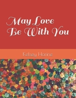 May Love Be With You B085DJN1JQ Book Cover