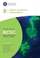 2021-2022 Basic and Clinical Science Course, Section 09: Uveitis and Ocular Inflammation 1681044471 Book Cover