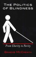 Politics of Blindness Audiobook: From Charity to Parity 1894694813 Book Cover