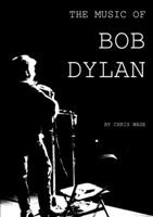 The Music of Bob Dylan 1326369407 Book Cover