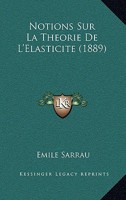 Notions Sur La Th�orie de l'�lasticit� (Classic Reprint) 1160213186 Book Cover