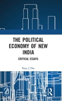 The Political Economy of New India: Critical Essays 1032042850 Book Cover