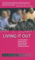 Living It Out: A Survival Guide for Lesbian, Gay and Bisexual Christians and Their Friends, Families and Churches 1853119997 Book Cover
