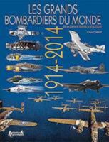 Les Grands Bombardiers Du Monde: 1914-2014 2352502454 Book Cover