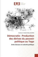 Démocratie: Production des dérives du pouvoir politique au Togo 6203426822 Book Cover