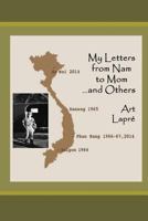 My Letters from Nam to Mom (and Others) 1532809891 Book Cover