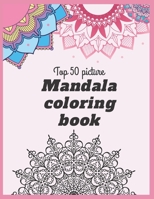 Top 50 picture Mandala coloring book B0BHMV2MWC Book Cover