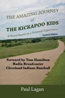 The Amazing Journey of the Kickapoo Kids: A Novel Based on a Personal Experience 1503224465 Book Cover