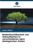 Bodenfruchtbarkeit von Anbauflächen in verschiedenen agro-ökologischen Zonen 6205682168 Book Cover