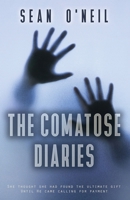 The Comatose Diaries (The Supernatural Thriller Series) 1713085054 Book Cover