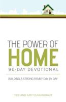 El Poder del Hogar En 90 Dias de Devocional: Construyamos Una Familia Dia Tras Dia 1680670549 Book Cover