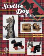 A Treasury of Scottie Dog Collectibles: Identification & Values (Treasury of Scottie Dog Collectibles) 157432151X Book Cover
