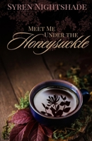 Meet Me Under the Honeysuckle 1068865008 Book Cover