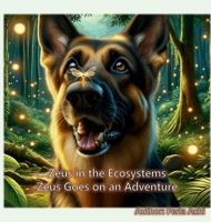 Zeus in the Ecosystems (Zeus Goes on an Adventure) B0D28TCX9Y Book Cover