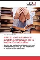 Manual Para Elaborar El Modelo Pedagogico de La Institucion Educativa 3659041432 Book Cover