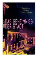 Das Geheimniss Der Stadt (Vollst�ndige Ausgabe: Band 1 Bis 3) 8027311969 Book Cover