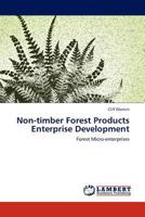 Non-timber Forest Products Enterprise Development: Forest Micro-enterprises 3845403241 Book Cover