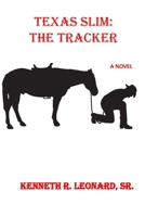 Texas Slim: The Tracker B0B1C41XGR Book Cover