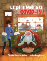 Le père Noël a la COVID-19! 1777692512 Book Cover