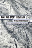 Race and Sport in Canada: Intersecting Inequalities 1551304147 Book Cover