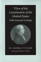 View of the Constitution of the United States: With Selected Writings 086597201X Book Cover