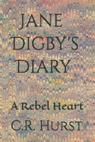 Jane Digby's Diary: A Rebel Heart 179913248X Book Cover