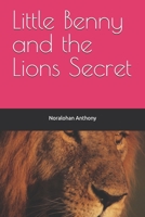 Little Benny and the Lions Secret B0DTB11J7H Book Cover