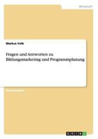 Fragen Und Antworten Zu Bildungsmarketing Und Programmplanung 3668197342 Book Cover