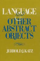 Language and Other Abstract Objects 0847669130 Book Cover