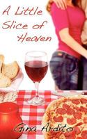 A Little Slice Of Heaven 1601542550 Book Cover