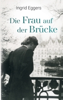 Die Frau auf der Brücke: Roman (German Edition) 3758330920 Book Cover