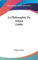 La Philosophie De Tolsto�: Suivie De Ses Pens�es 1104251108 Book Cover