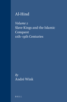 Al-Hind: The Making of the Indo-Islamic World  Vol. 2 0391041746 Book Cover