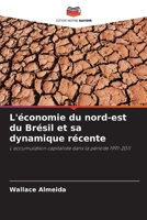 L'économie du nord-est du Brésil et sa dynamique récente (French Edition) 6208630703 Book Cover
