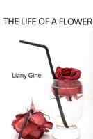 The Life of a Flower 1387056360 Book Cover