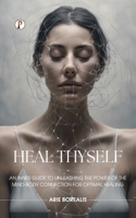Heal Thyself 935983548X Book Cover