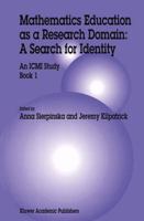 Mathematics Education as a Research Domain: A Search for Identity: An ICMI Study Book 1 940106184X Book Cover
