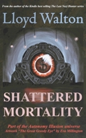 Shattered Mortality (Autonomy Illusion) B0FL1Z6CQN Book Cover